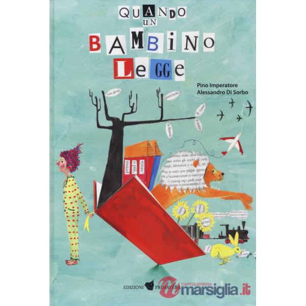 Quando un bambino legge. Ediz. a colori
