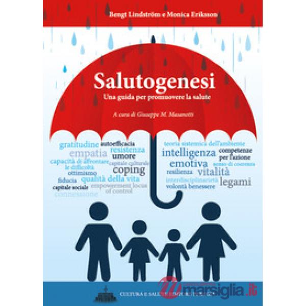Salutogenesi. Una guida per promuovere la salute