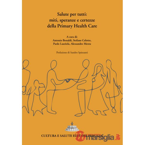 Salute per tutti: miti, speranze e certezze della Primary Health Care