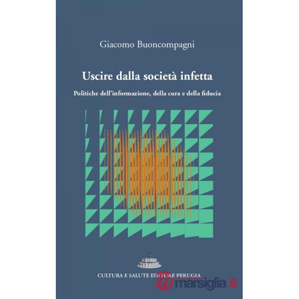 Uscire dalla società infetta. Politiche dell'informazione, della cura e della fiducia