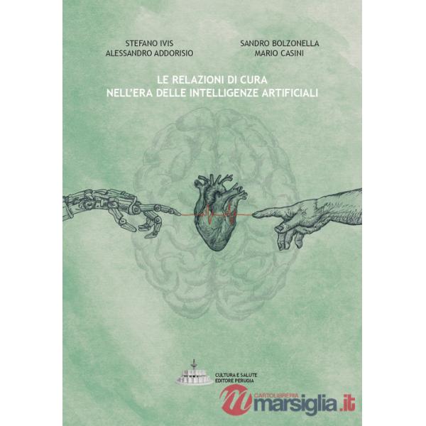 Relazioni di cura nell'era delle intelligenze artificiali (Le)