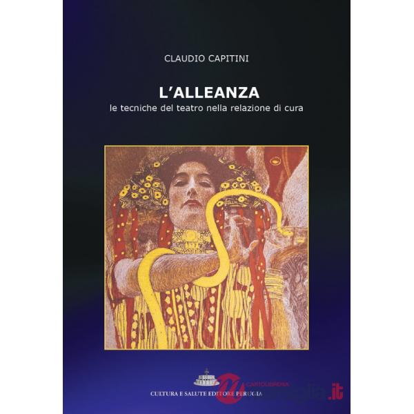 Alleanza. Le tecniche del teatro nella relazione di cura (L')