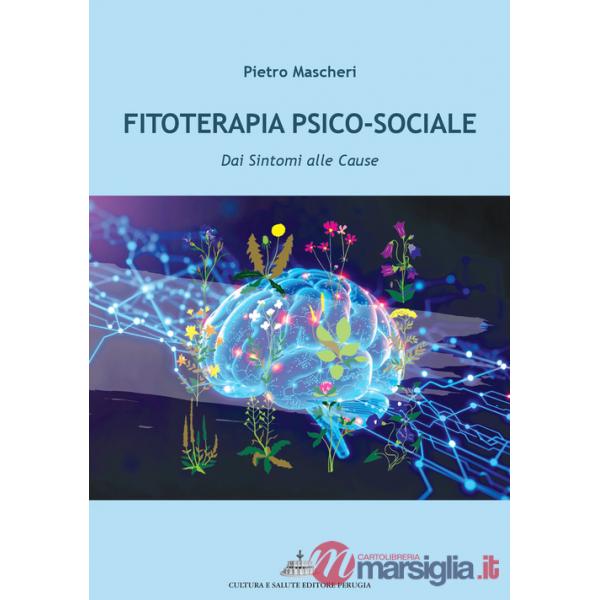 Fitoterapia psico-sociale. Dai sintomi alle cause