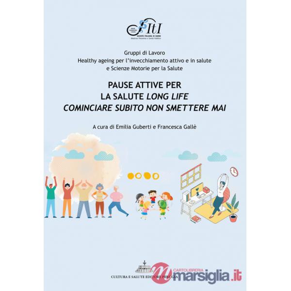 Pause attive per la salute long life. Cominciare subito non smettere mai
