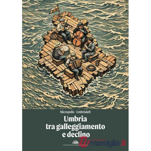 Umbria tra galleggiamento e declino