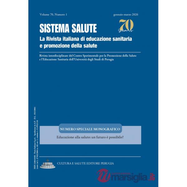 Sistema Salute. La rivista italiana di educazione sanitaria e promozione della salute (2026). Vol. 1: Numero speciale monografic