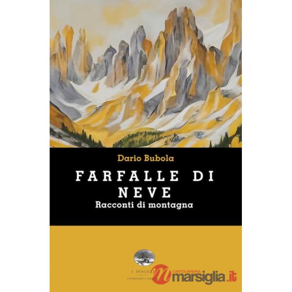 Farfalle di neve. Racconti di montagna