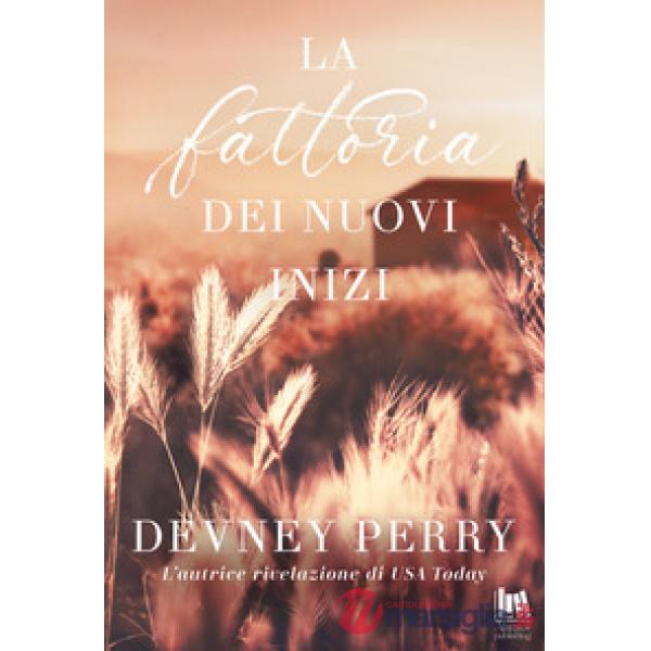 Fattoria dei nuovi inizi (La)