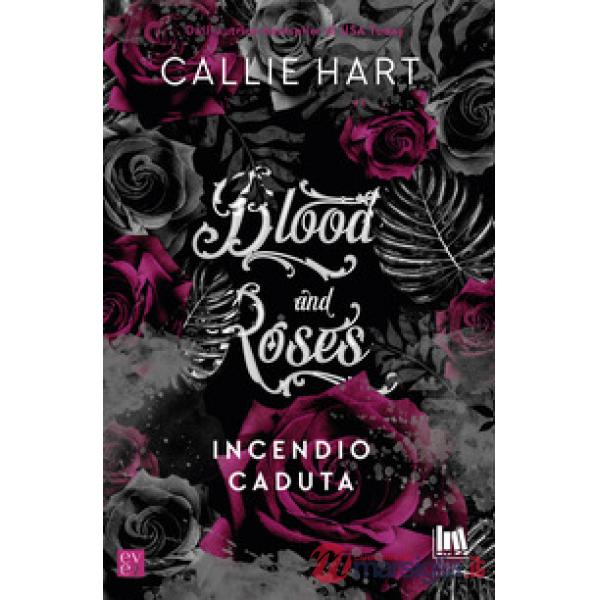 Incendio-Caduta. Blood and roses
