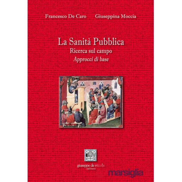 Sanità Pubblica. Ricerca sul campo. Approcci di base (La)
