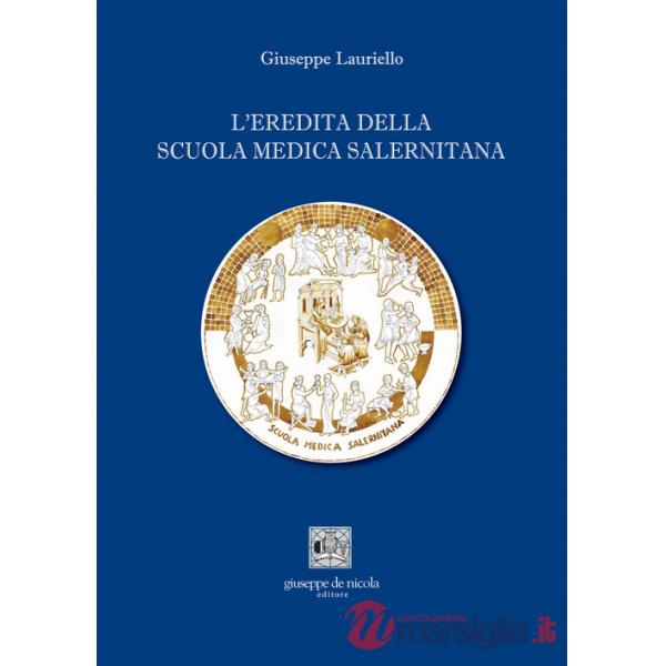 Eredità della Scuola Medica Salernitana (L')