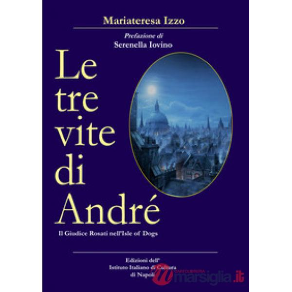 Le tre vite di André. Il giudice Rosati nell'Isle of Dogs