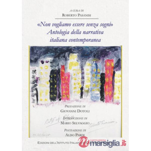 «Non vogliamo essere senza sogni». Antologia della narrativa italiana contemporanea