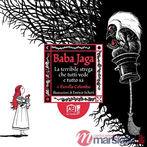 Baba Jaga. La terribile strega che tutti vede e tutto sa