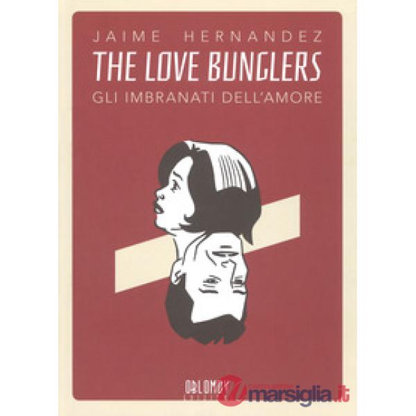 Love bunglers. Gli imbranati dell'amore (The)