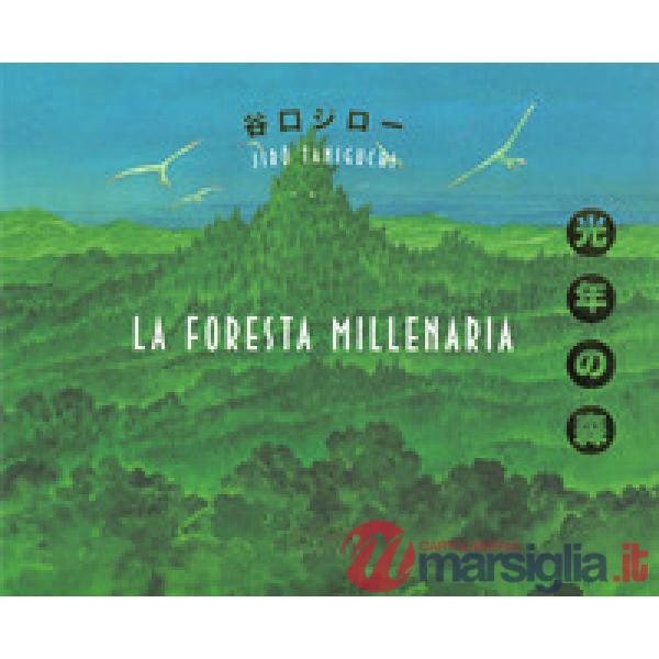 Foresta millenaria (La)