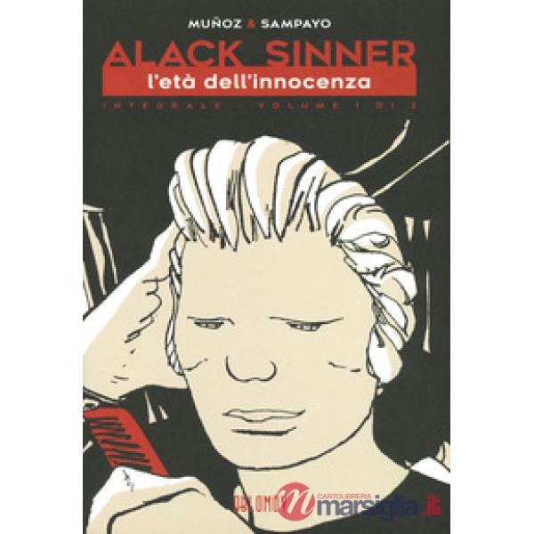 Età dell'innocenza. Alack Sinner. Ediz. integrale (L'). Vol. 1