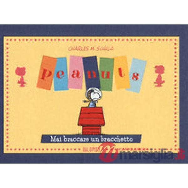 Peanuts. Mai braccare un bracchetto!