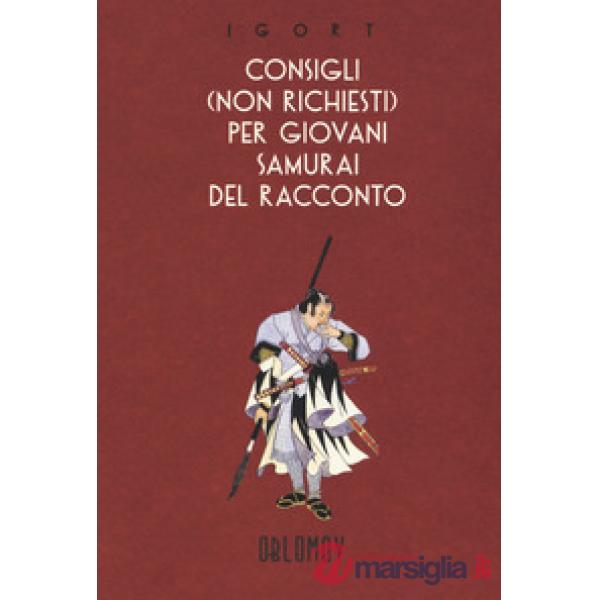 Consigli (non richiesti) per giovani samurai del racconto