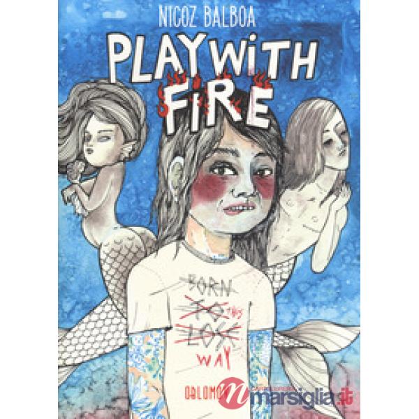 Play with fire