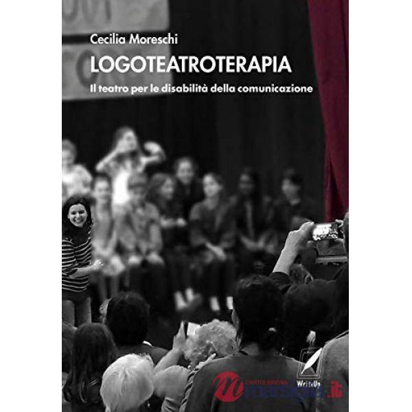 Logoteatroterapia. Il teatro per le disabilità della comunicazione