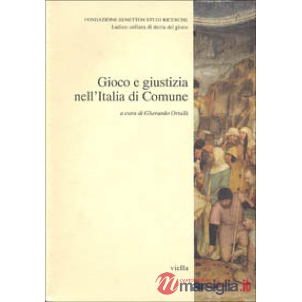 Gioco e giustizia nell'Italia di comune