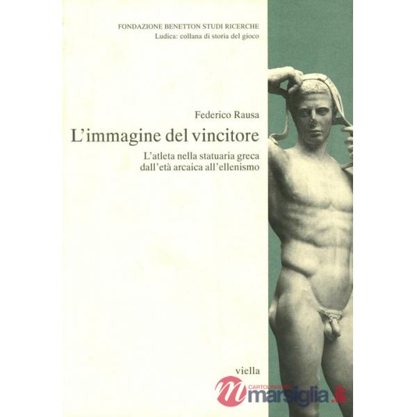 Immagine del vincitore. L'atleta nella statuaria greca dall'età arcaica all'ellenismo (L')