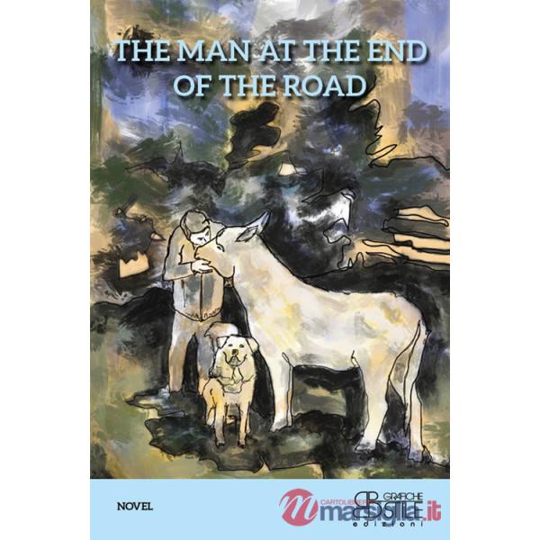Man at the end of the road. Nuova ediz. (The)