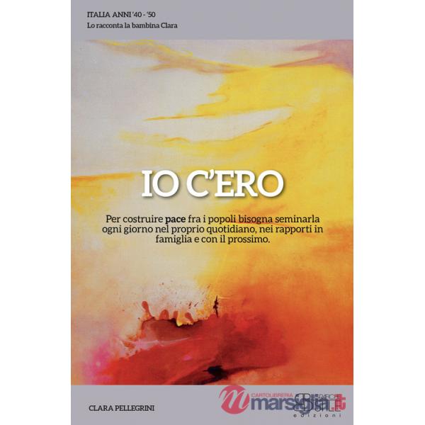 Io c'ero. Per costruire pace fra i popoli bisogna seminarla ogni giorno nel proprio quotidiano, nei rapporti in famiglia e con i
