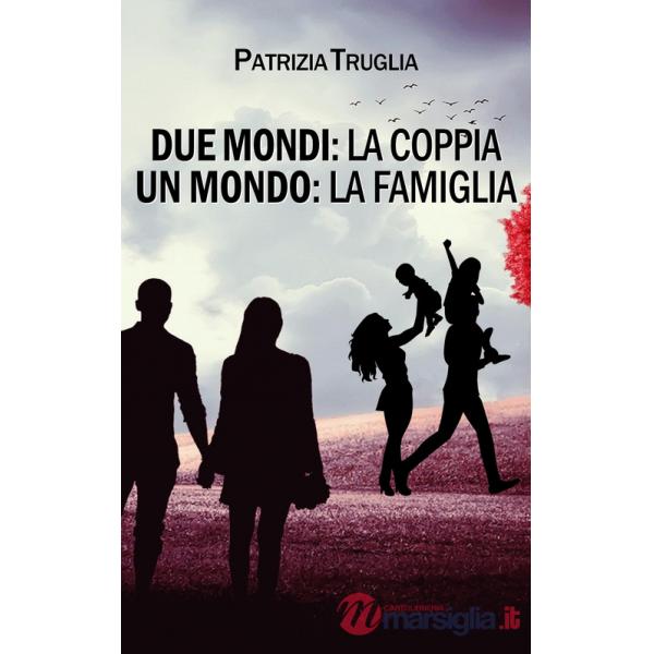 Due mondi: la coppia. Un mondo: la famiglia