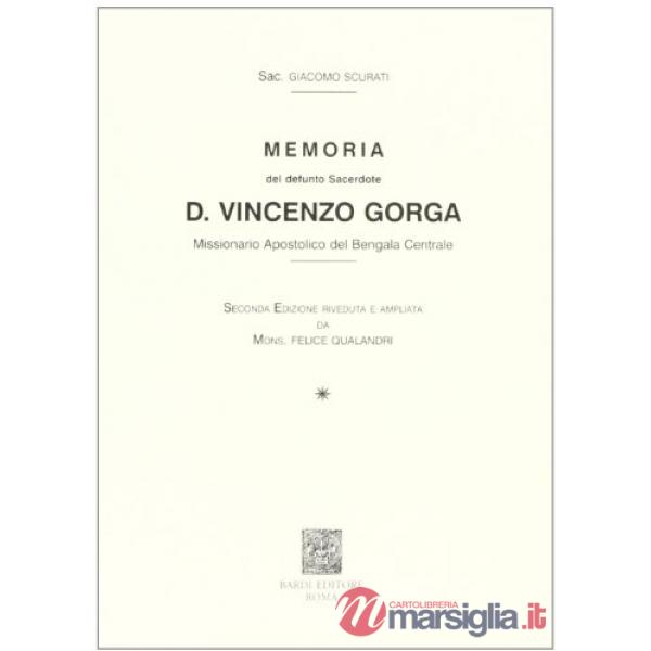 Memoria del sacerdote d. Vincenzo Gorga, missionario apostolico di Bengala centrale