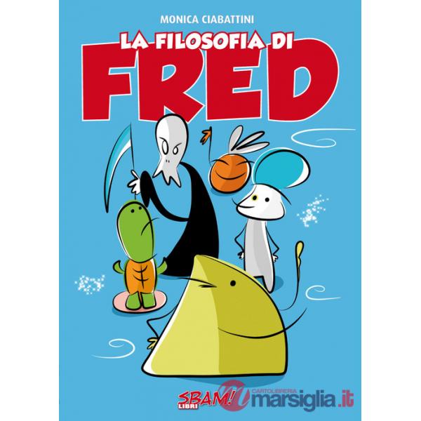 Filosofia di Fred (La)