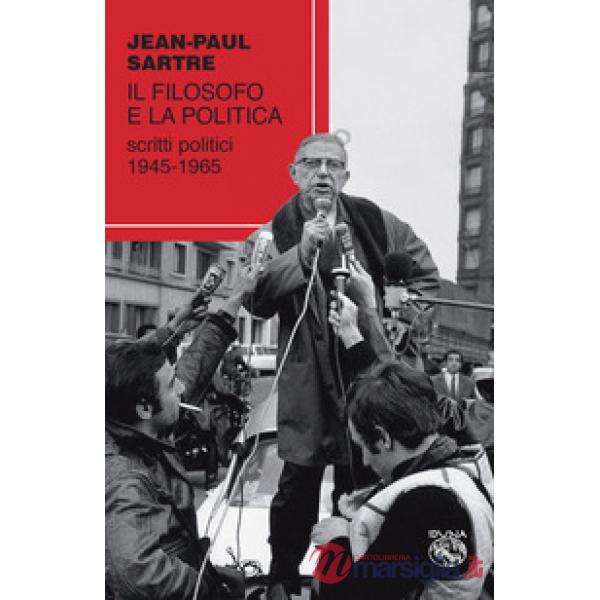Filosofo e la politica. Scritti politici 1945-1965 (Il)