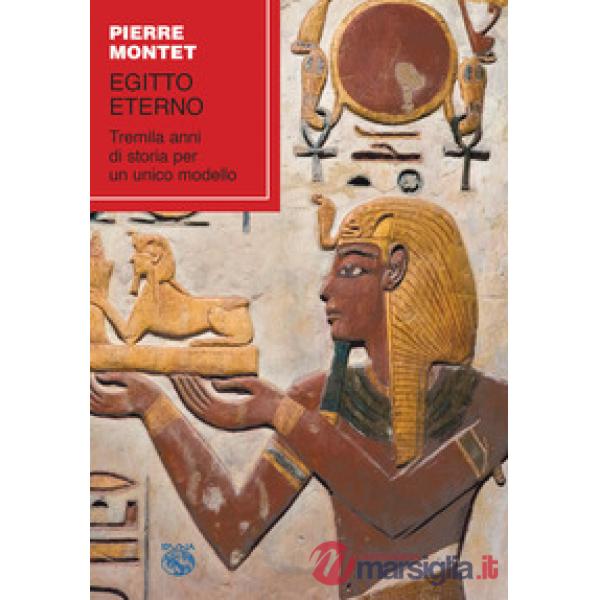 Egitto eterno. Tremila anni di storia per un unico modello