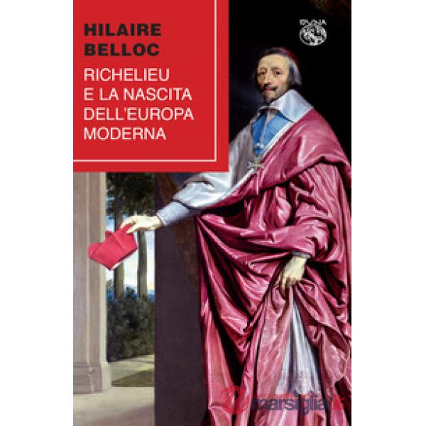 Richelieu e la nascita dell'Europa moderna