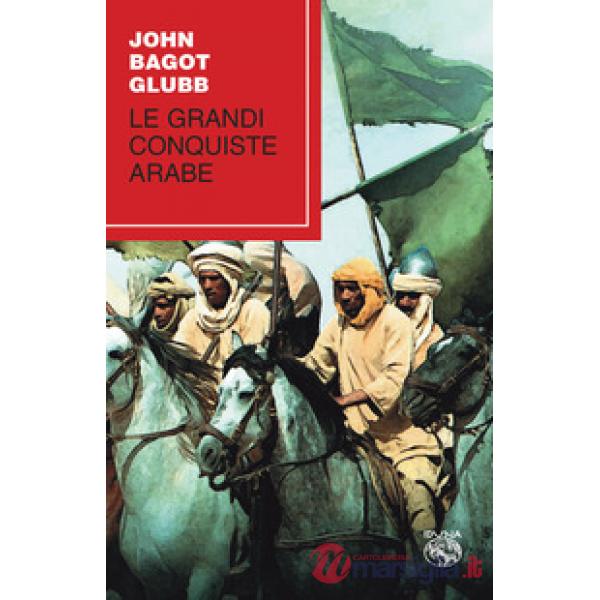 Grandi conquiste arabe (Le)