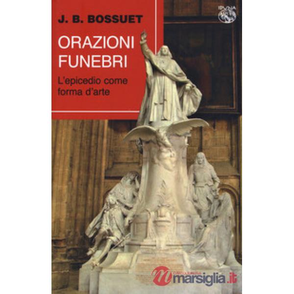 Orazioni funebri. L'epicedio come forma d'arte