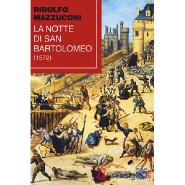 Notte di San Bartolomeo (1572) (La)