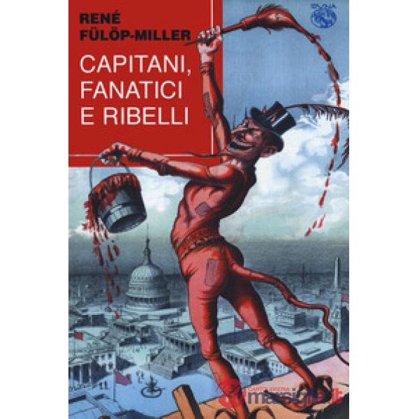 Capitani fanatici e ribelli