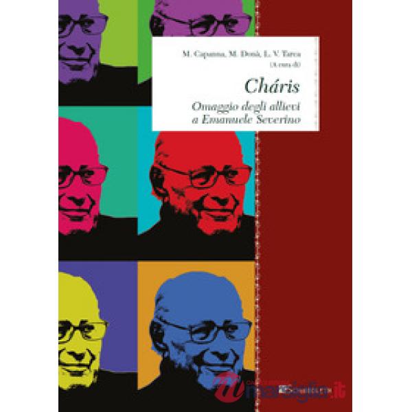 Charis. Omaggio degli allievi a Emanuele Severino