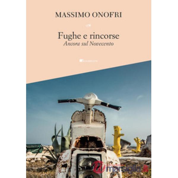 Fughe e rincorse. Ancora sul Novecento