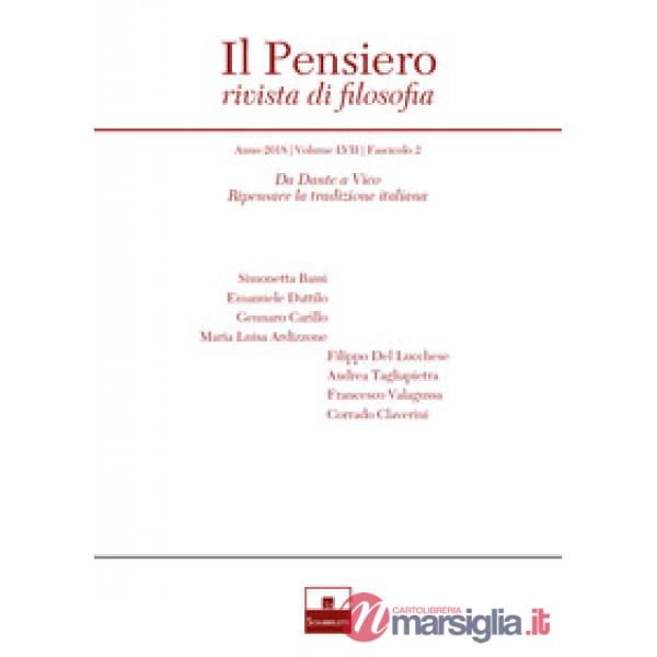 Pensiero. Rivista di filosofia (2018) (Il). Vol. 57/2: Da Dante a Vico. Ripensare la tradizione italiana