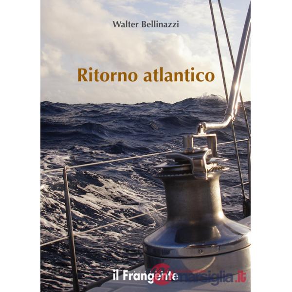 Ritorno atlantico. Nuova ediz.