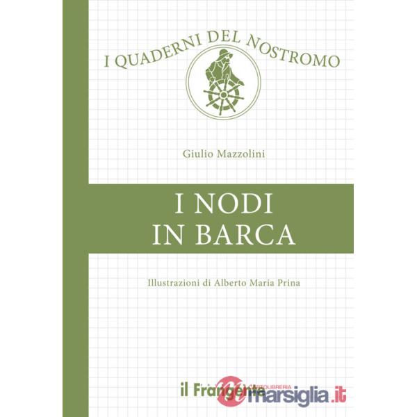 Nodi in barca. Ediz. illustrata (I)