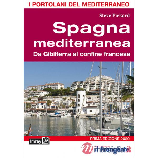 Spagna mediterranea. Da Gibilterra al confine francese
