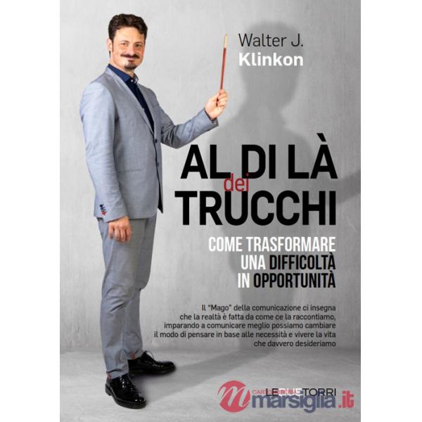 Al di là dei trucchi come trasformare una difficoltà in opportunità