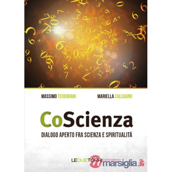 CoScienza. Dialogo aperto fra scienza e spiritualità
