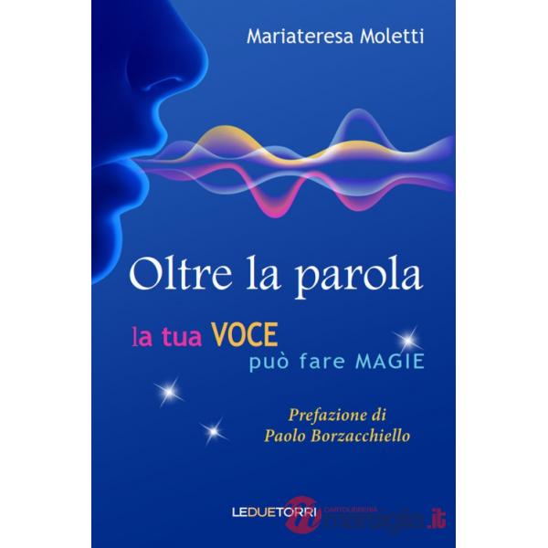 Oltre la parola. La tua voce può fare magie