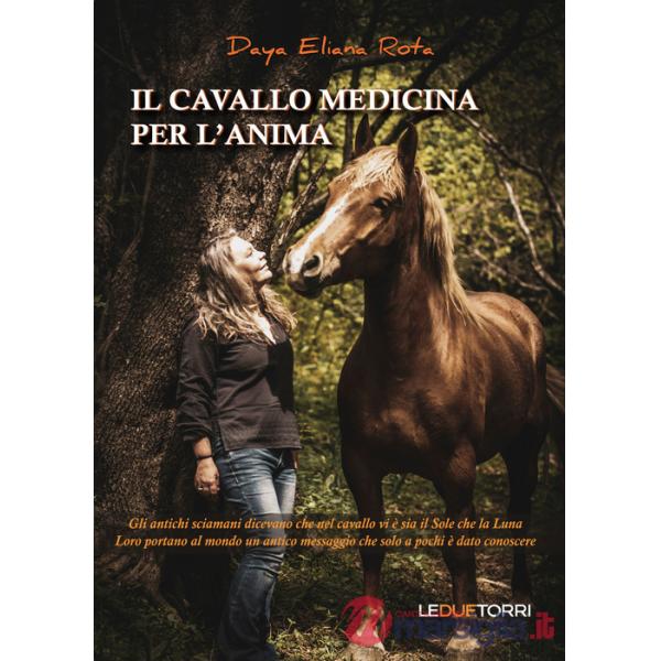 Cavallo medicina per l'anima (Il)