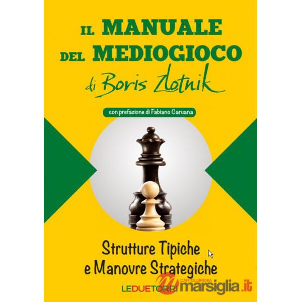 Manuale del mediogioco di Boris Zlotnik (Il)